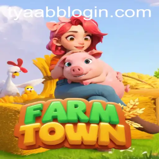 A Comprehensive Overview of FarmTown and How to Navigate the Tyaabb PH Login